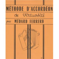 Méthode d'accordéon de virtuosité - Médard Ferrero