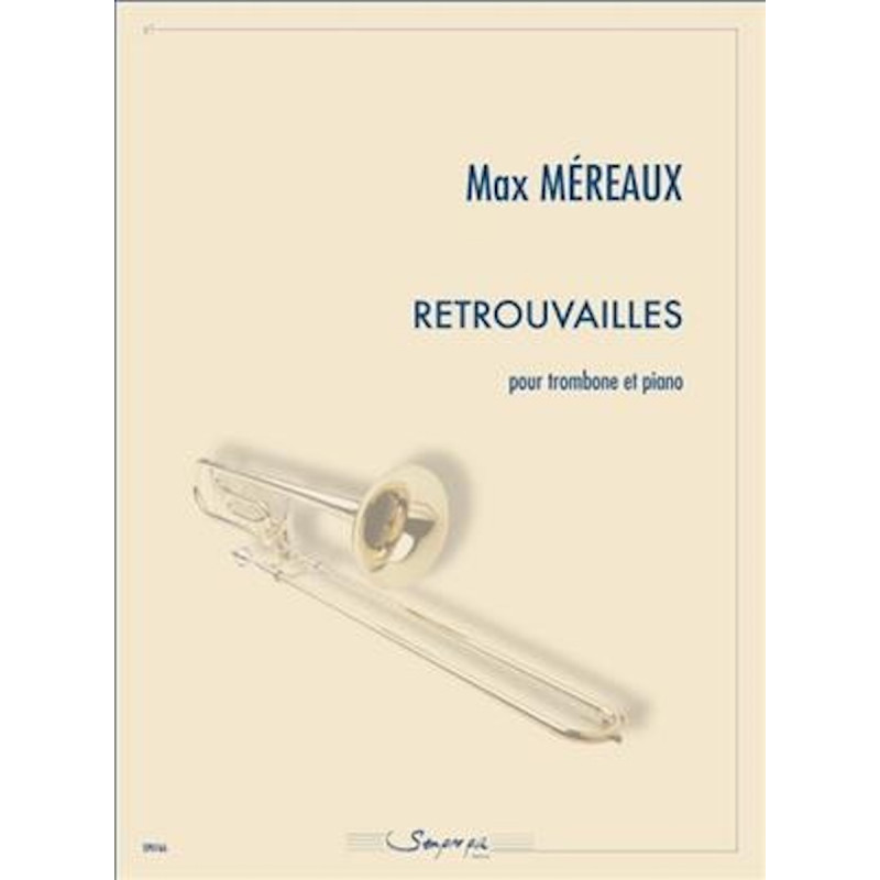 Retrouvailles - Max Mereaux, Trombone et Piano