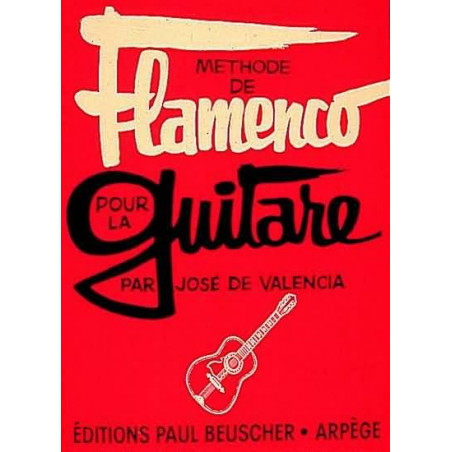 Méthode de flamenco – guitare - VALENCIA José (de)