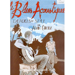 Le Blues acoustique - Alain Giroux - Guitare (+ audio)