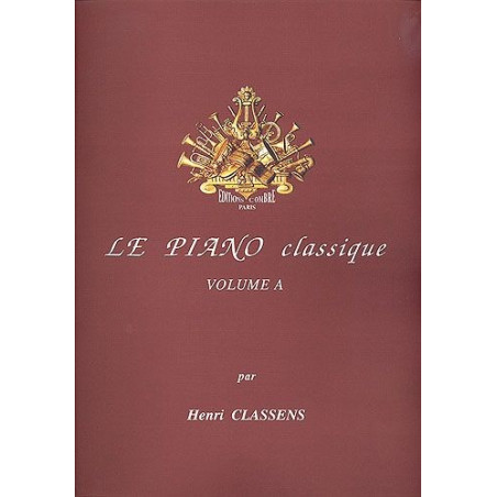 Le Piano classique Vol.A Mes premiers classiques - Henri Classens