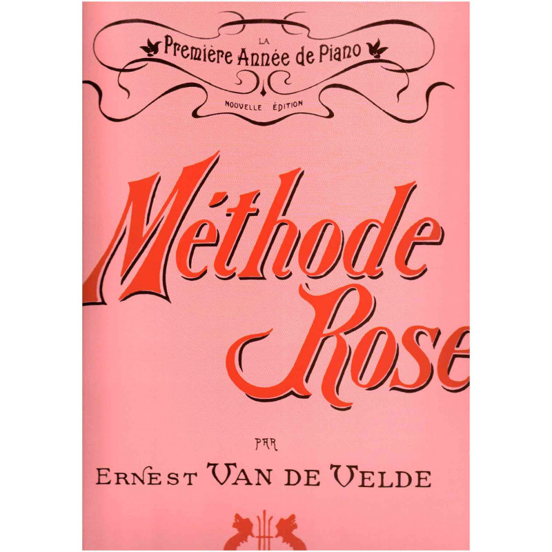 Méthode Rose piano 1ère année - Van de Velde Ernest (version traditionnelle)
