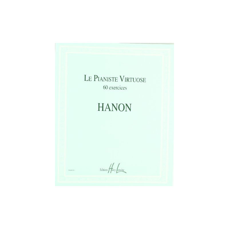 Le Pianiste virtuose - 60 Exercices - Hanon