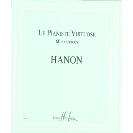 Le Pianiste virtuose - 60 Exercices - Hanon