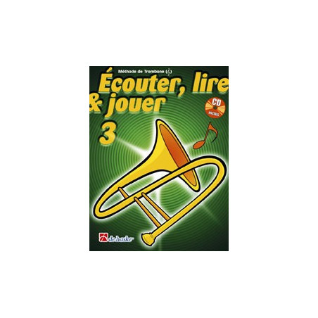 Écouter, Lire & Jouer 3 Trombone - Clé de Sol - Jean Castelain, Michiel Oldenkamp (+ audio)