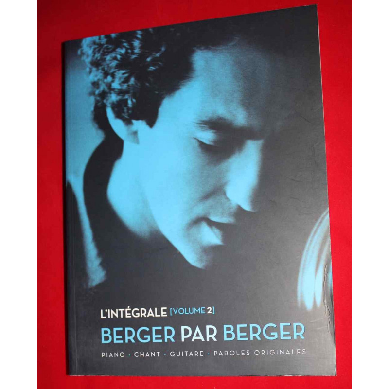 Berger par Berger - L'intégrale volume 2 - piano voix guitare