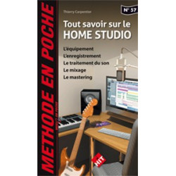 Méthode en Poche Tout savoir sur le Home Studio - T. Carpentier