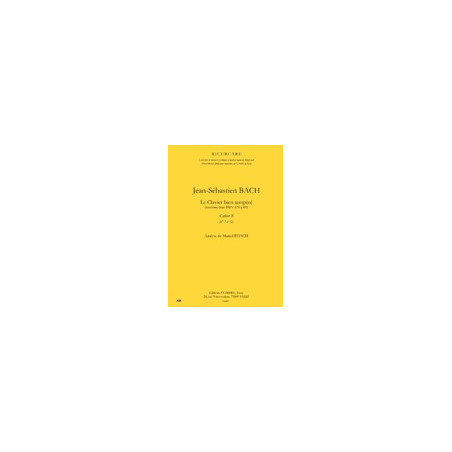 Clavier bien tempéré 2e livre - cahier B n°7 à 12 - BACH Johann Sebastian