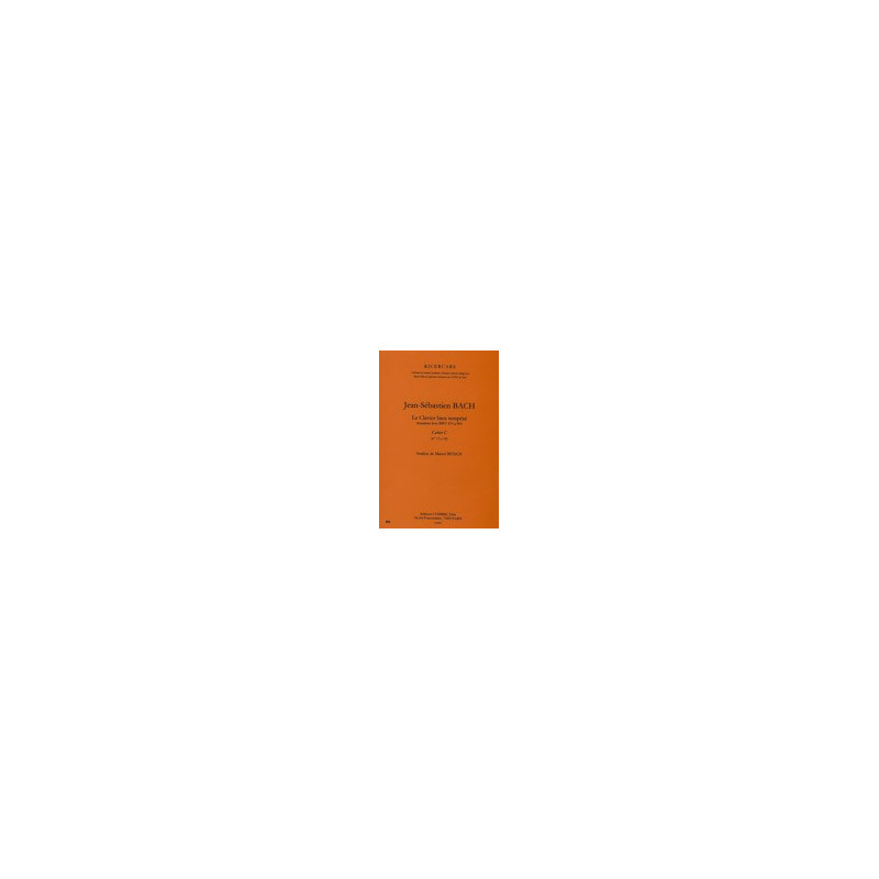 Clavier bien tempéré 2e livre - cahier C n°13 à 18 - BACH Johann Sebastian