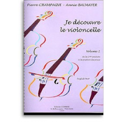 Je découvre le violoncelle Vol.2 (+ audio) - CHAMPAGNE Pierre, BALMAYER Annie