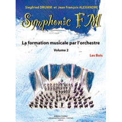Symphonic FM Vol.2 : Elève : Les Bois - Siegfried Drumm, Jean-Francois Alexandre