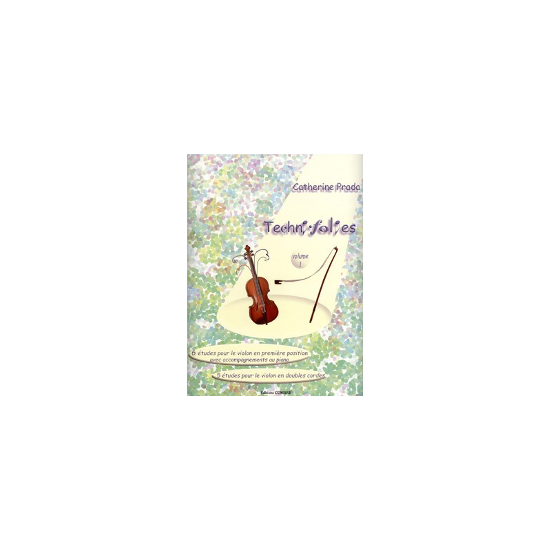 Techni-folies Vol.1 (6 et 5 études) - violon seul et violon et piano - PRADA Catherine