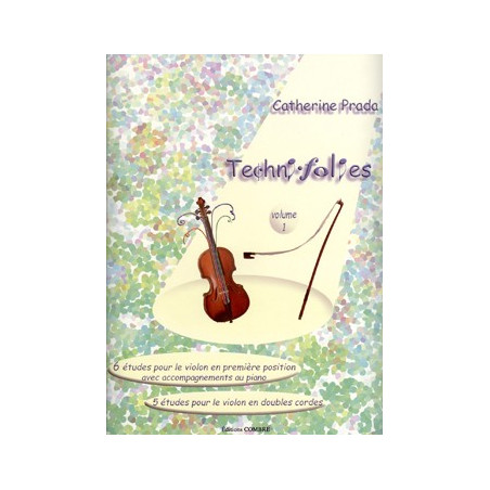 Techni-folies Vol.1 (6 et 5 études) - violon seul et violon et piano - PRADA Catherine
