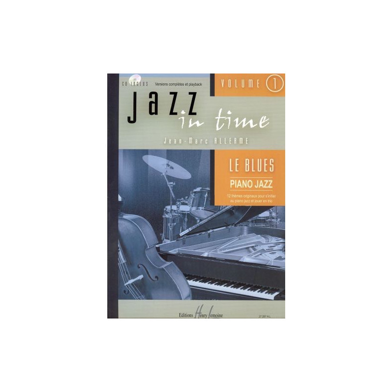 Jazz in time Vol.1 Le blues - Jean-Marc Allerme - Piano, Basse et batterie (+ audio)