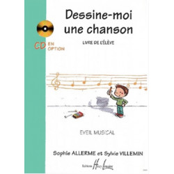 Dessine-moi une chanson Vol.1 élève - Sophie Allerme, Sylvie Villemin