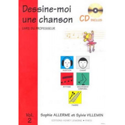 Dessine-moi une chanson Vol.2 professeur - ALLERME Sophie, VILLEMIN Sylvie (+ audio)
