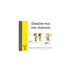 CD Dessine-moi une chanson Vol.3 - Sophie Allerme, Sylvie Villemin