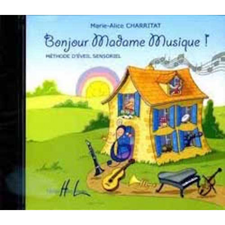 CD Bonjour Madame Musique ! - éveil musical - CHARRITAT Marie-Alice