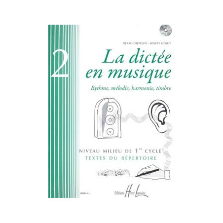 La dictée en musique Vol.2 - milieu du 1er cycle - Pierre Chepelov, Benoit Menut (+ audio)