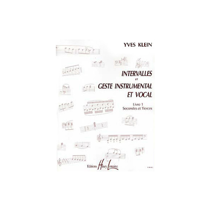 Intervalles et geste instrumental et vocal Vol.1 Secondes et tierces - KLEIN Yves