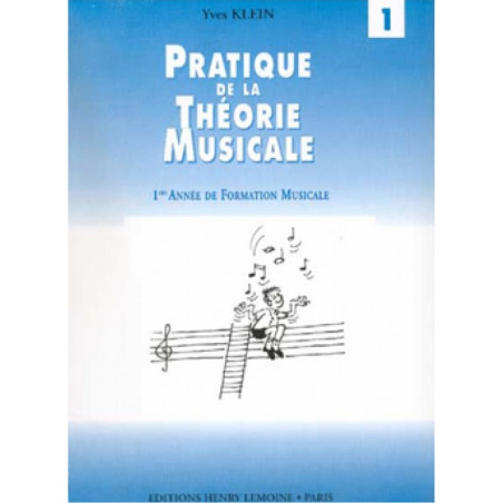 Pratique de la Théorie musicale Vol.1 - KLEIN Yves