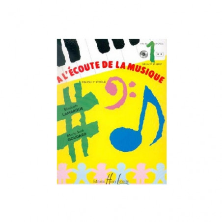 A l'écoute de la musique Cycle 1 - dictées musicales - LAMARQUE Elisabeth, GOUDARD Marie-José