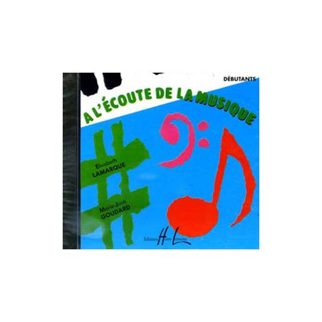 CD A l'écoute de la musique débutant - Elisabeth Lamarque, Marie-José Goudard