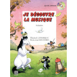 Je découvre la musique - Initiation - Elisabeth Lamarque, Marie-José Goudard