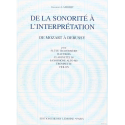De la sonorité à l'interprétation Vol.2 de Mozart à Debussy - flûte ou violon ou hautbois ou trompette - LAMBERT Georges