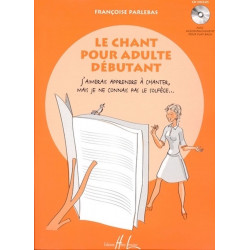 Le Chant pour adulte débutant - Françoise Parlebas (+ audio)