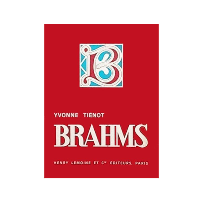 Brahms - Biographie - Tienot Yvonne