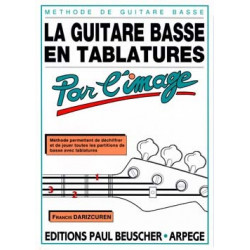 La guitare basse en Tablatures par l'image - Francis Darizcuren