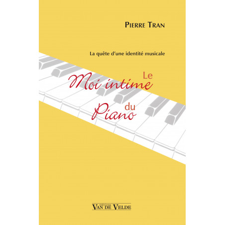 Le Moi intime du piano - TRAN Pierre