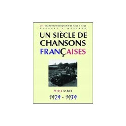 Un siècle de chansons françaises 1929-1939 - Piano, Voix, Guitare