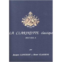 Méthode La Clarinette classique Recueil A - Lancelot - Classens