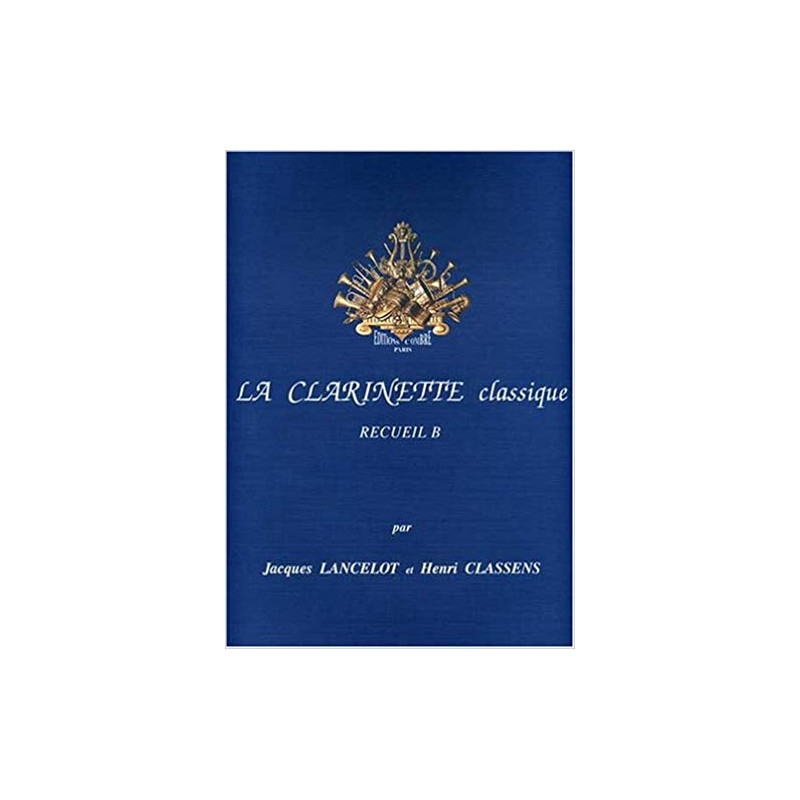 La Clarinette classique Recueil B - Lancelot - Classens