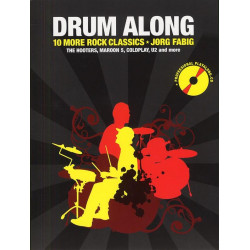 Drum Along 10 more Rock classics- Méthode Batterie  Jorg Fabig (+ audio)