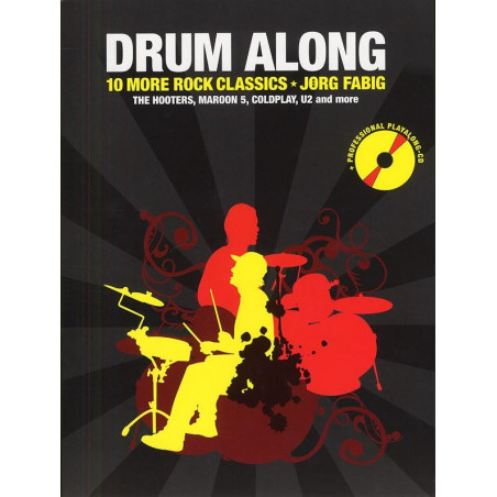 Drum Along 10 more Rock classics- Méthode Batterie  Jorg Fabig (+ audio)