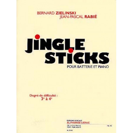 ZIÉLINSKI Bernard /RABIÉ Jean-Pascal - Jingle sticks pour batterie et piano