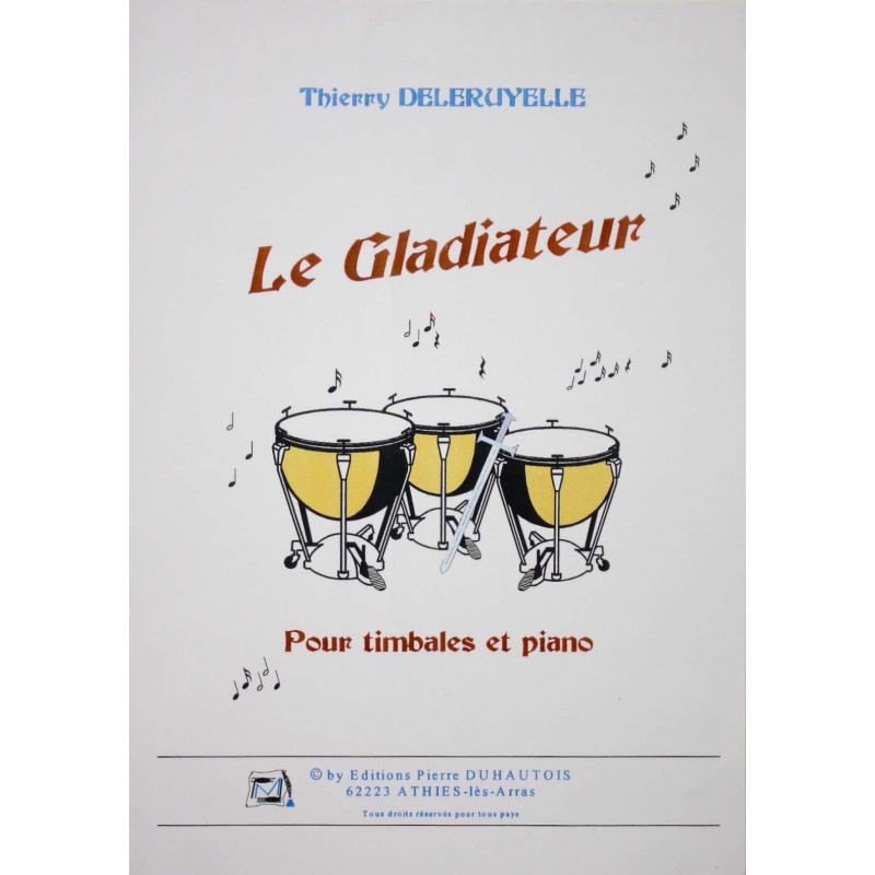 Le Gladiateur - Thierry Deleruyelle - Timbales et Piano