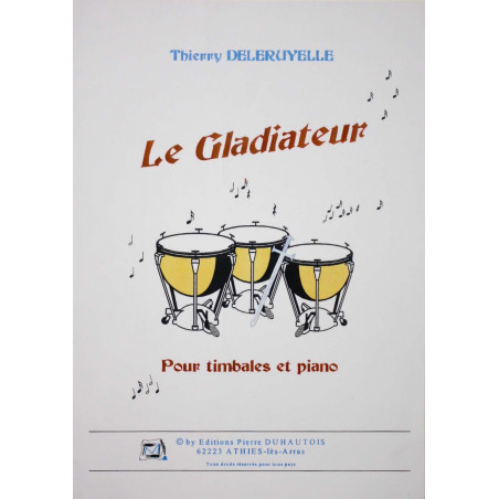 Le Gladiateur - Thierry Deleruyelle - Timbales et Piano