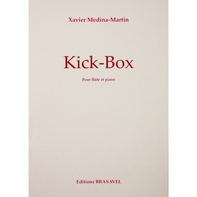 Kick-Box - Xavier Medina-Martin - Flûte et Piano