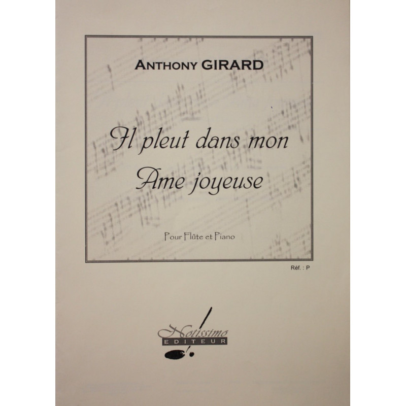 Il pleut dans mon âme joyeuse - Anthony Girard - Flûte et piano