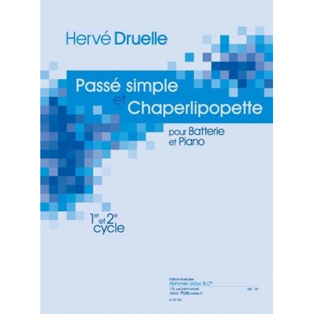 Passé simple et Chaperlipopette - Hervé Druelle - Batterie et Piano