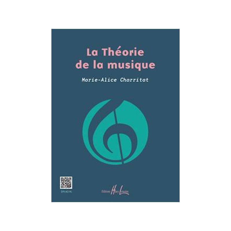 La théorie de la musique - Marie-Alice Charritat