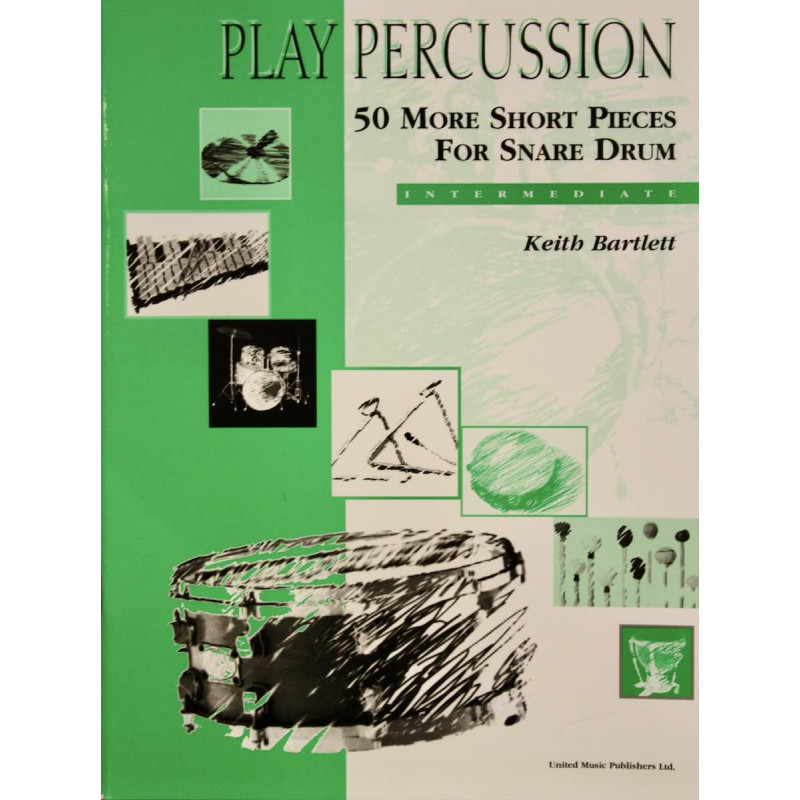 Play Percussion : 50 More Short Pieces for Snare Drum - intermediate - Keith Bartlett