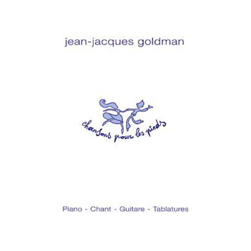 Jean-Jacques Goldman - Chansons pour les pieds - Piano, voix et guitare
