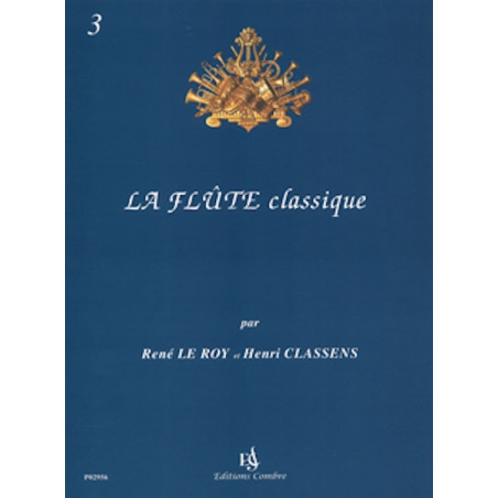 La Flute classique Volume 3 - LE ROY et CLASSENS