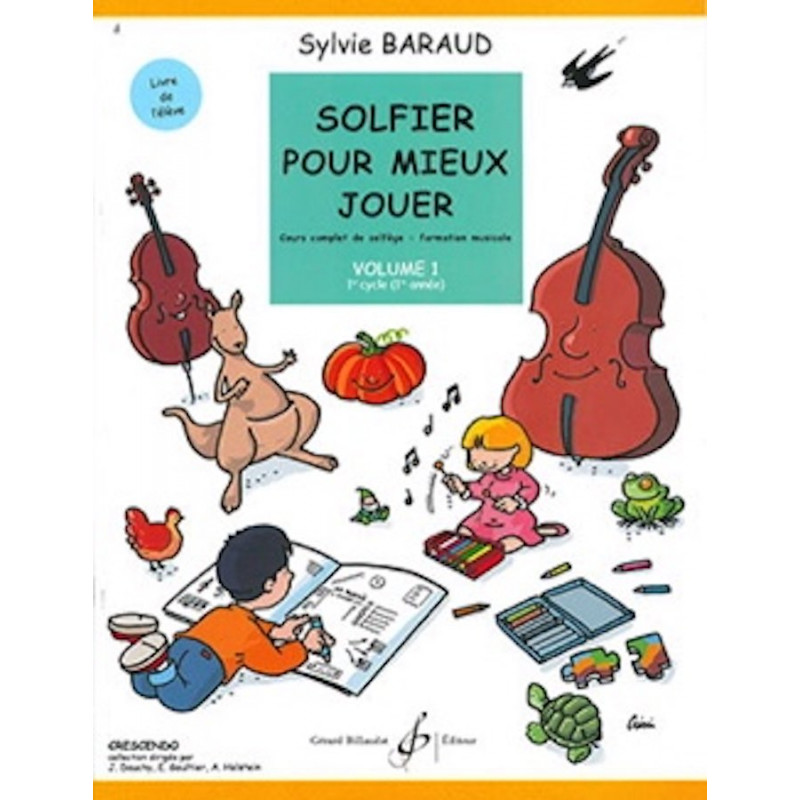 Solfier Pour Mieux jouer - Vol.1 : 1er cycle 1ère année - Sylvie Barraud – Cours complet de solfège formation musicale