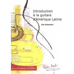 Introduction à la Guitare d'Amérique Latine - GONZALEZ Francisco